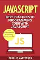 JavaScript: Best Practices to Programming Code with